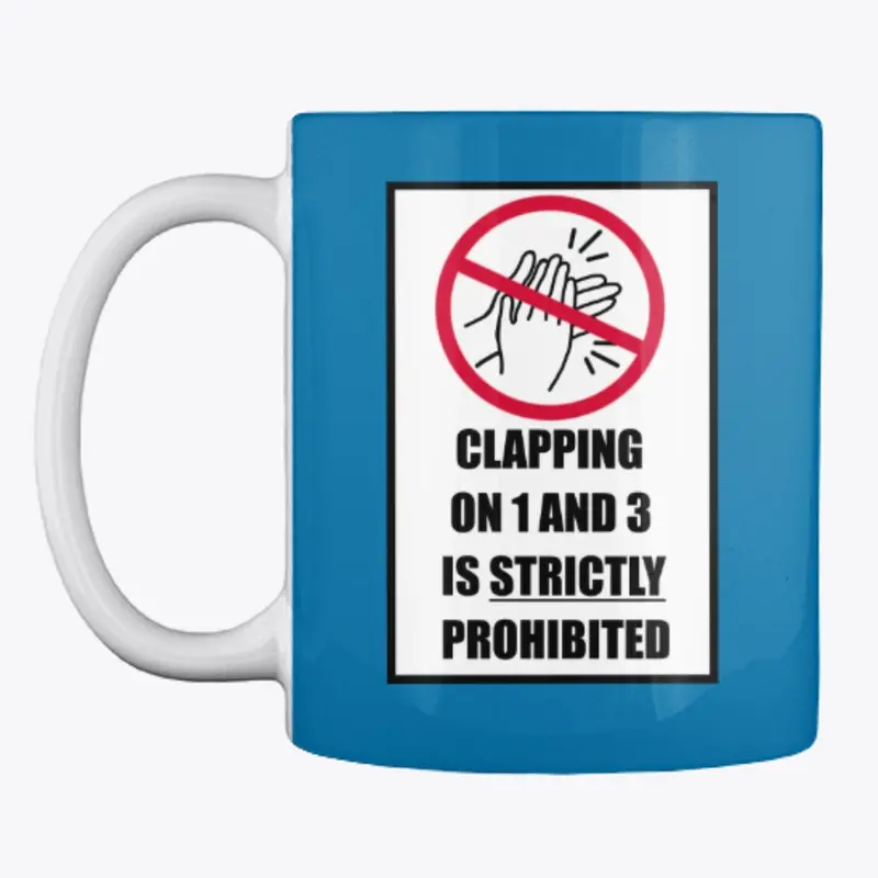 'CLAPPING ON 1 AND 3' Coffee/Tea Mug