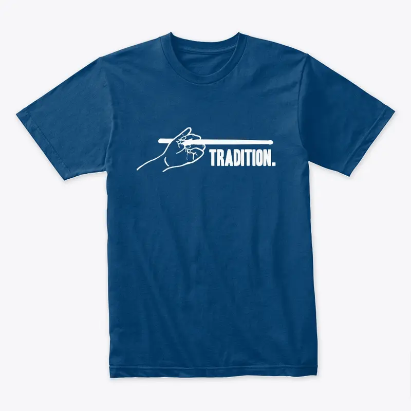 'Tradition' Classic & Premium Ts