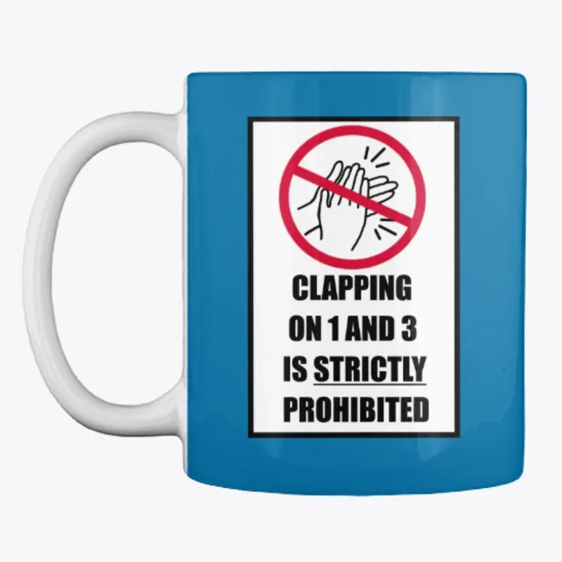 'CLAPPING ON 1 AND 3' Coffee/Tea Mug